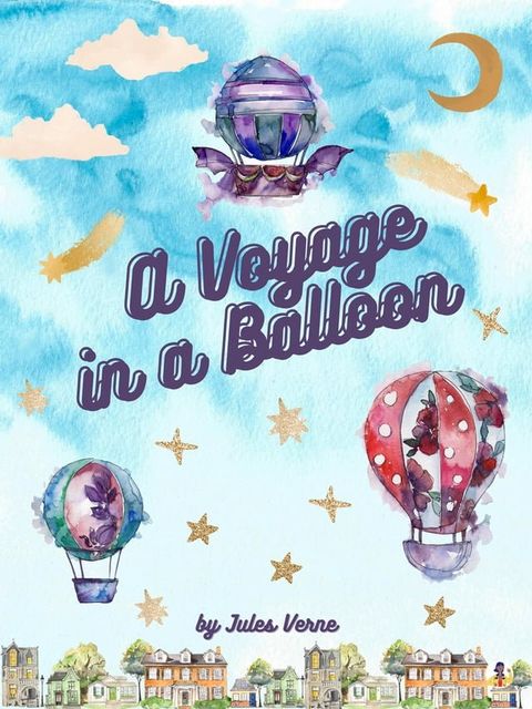 A Voyage in a Balloon(Kobo/電子書)