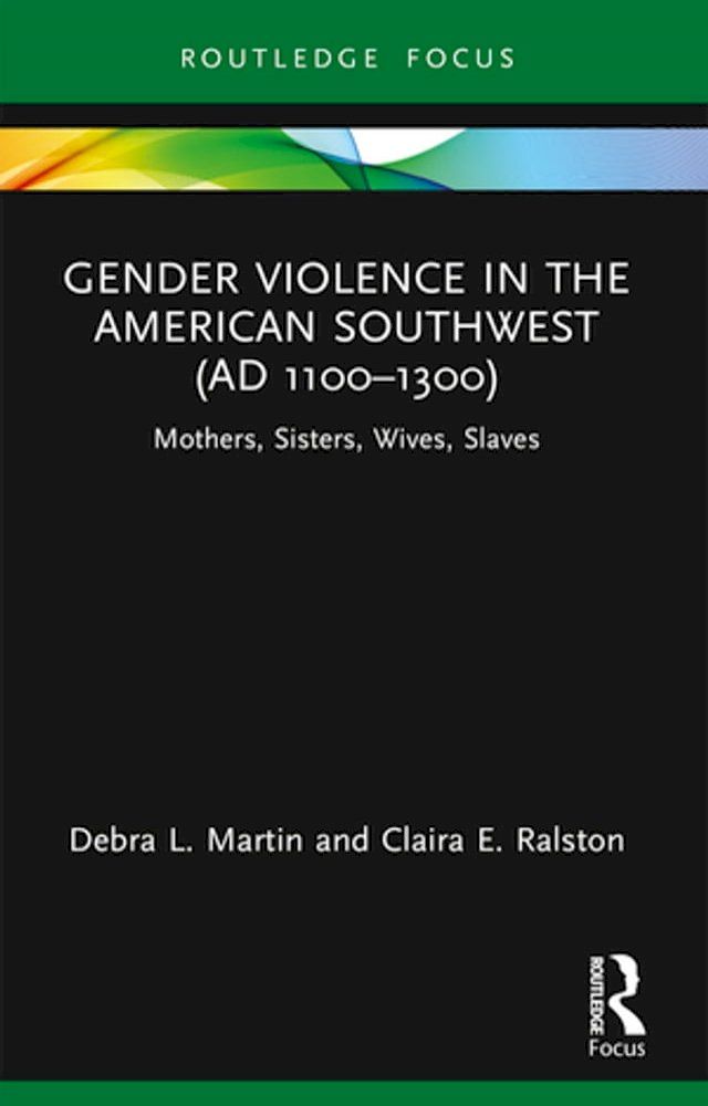  Gender Violence in the American Southwest (AD 1100-1300)(Kobo/電子書)