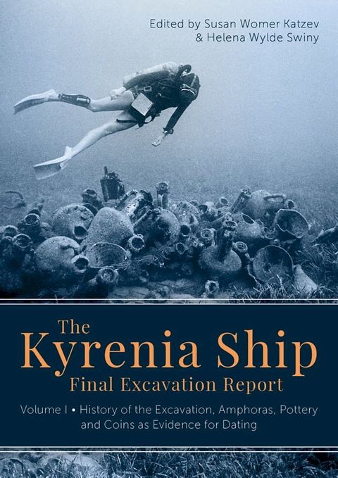 The Kyrenia Ship Final Excavation Report, Volume I(Kobo/電子書)