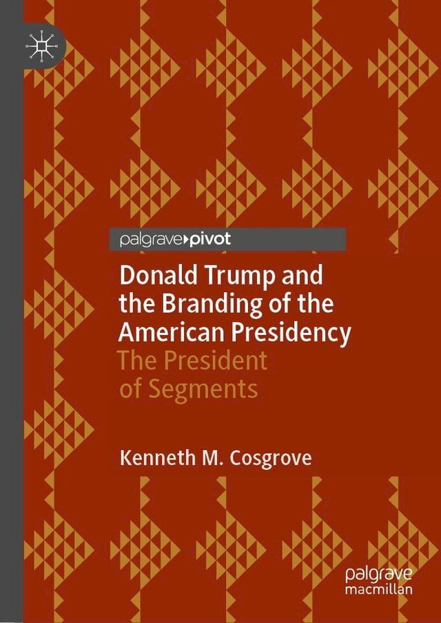  Donald Trump and the Branding of the American Presidency(Kobo/電子書)