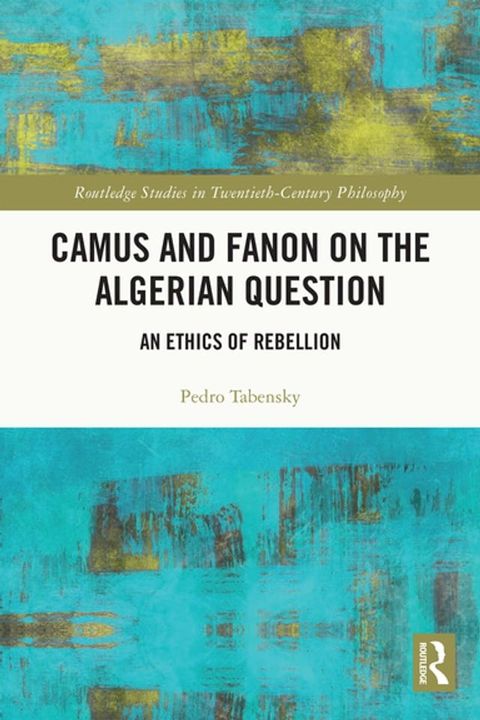 Camus and Fanon on the Algerian Question(Kobo/電子書)