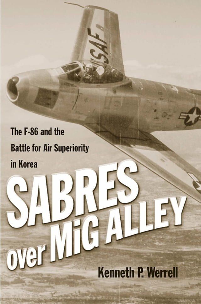  Sabres Over MiG Alley(Kobo/電子書)