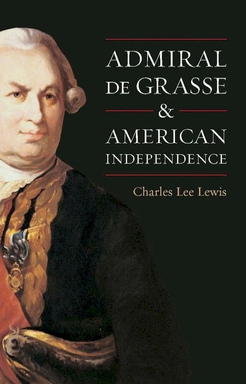 Admiral De Grasse and American Independence(Kobo/電子書)