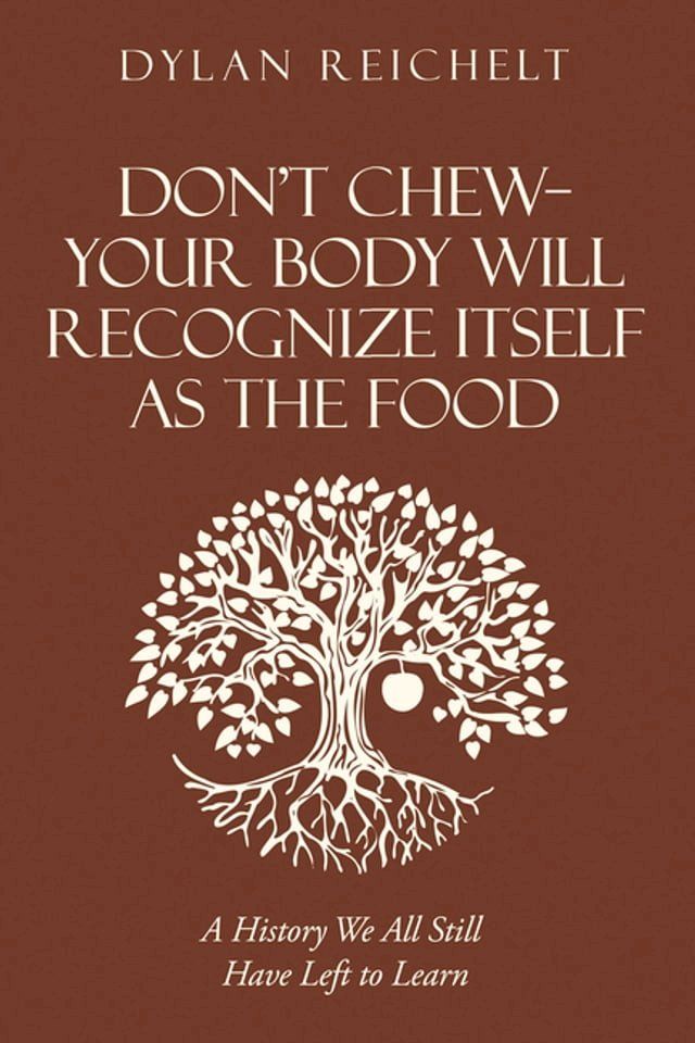  Don’t Chew—Your Body Will Recognize Itself as the Food(Kobo/電子書)