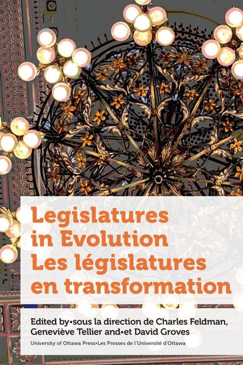 Legislatures in Evolution / Les l&eacute;gislatures en transformation(Kobo/電子書)