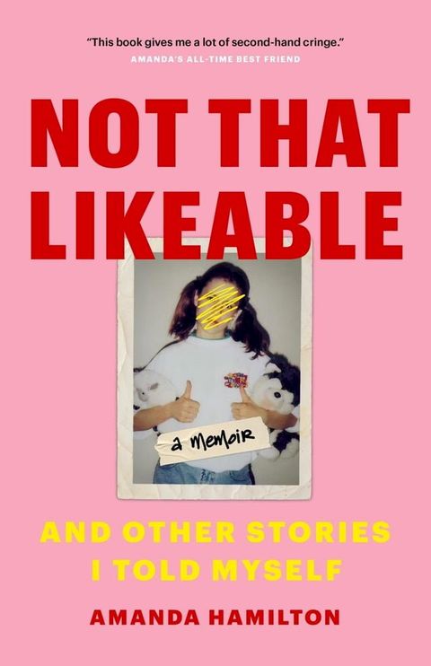 Not That Likeable: And Other Stories I Told Myself(Kobo/電子書)