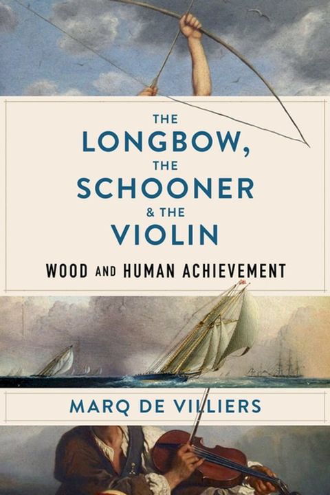 The Longbow, the Schooner & the Violin(Kobo/電子書)