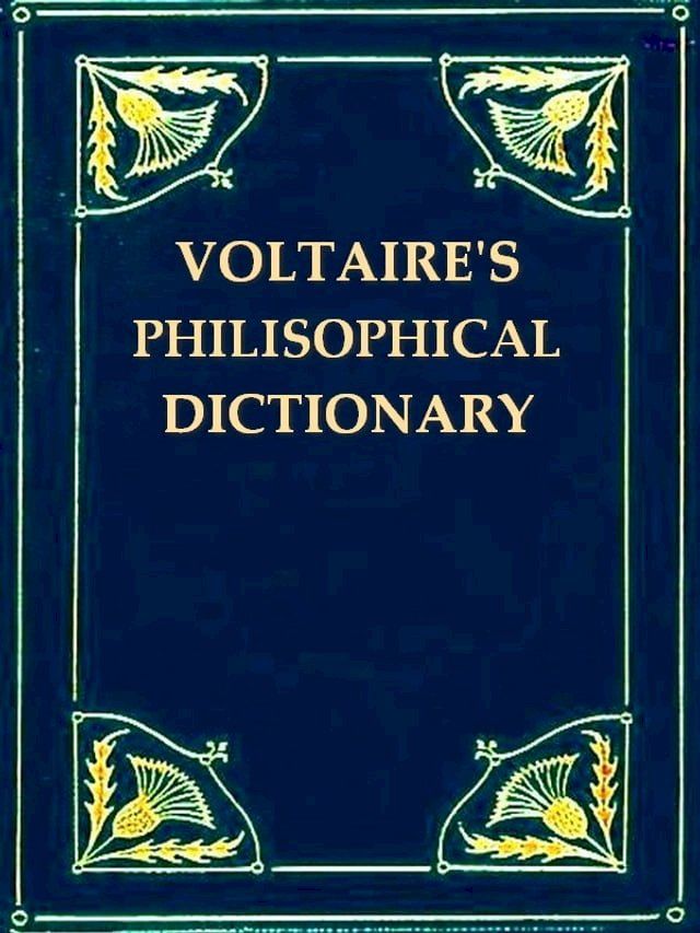  A Philosophical Dictionary, Volumes V-VI (of X)(Kobo/電子書)