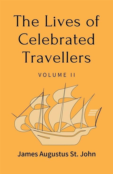 The Lives of Celebrated Travellers Volume 2 (of 3)(Kobo/電子書)