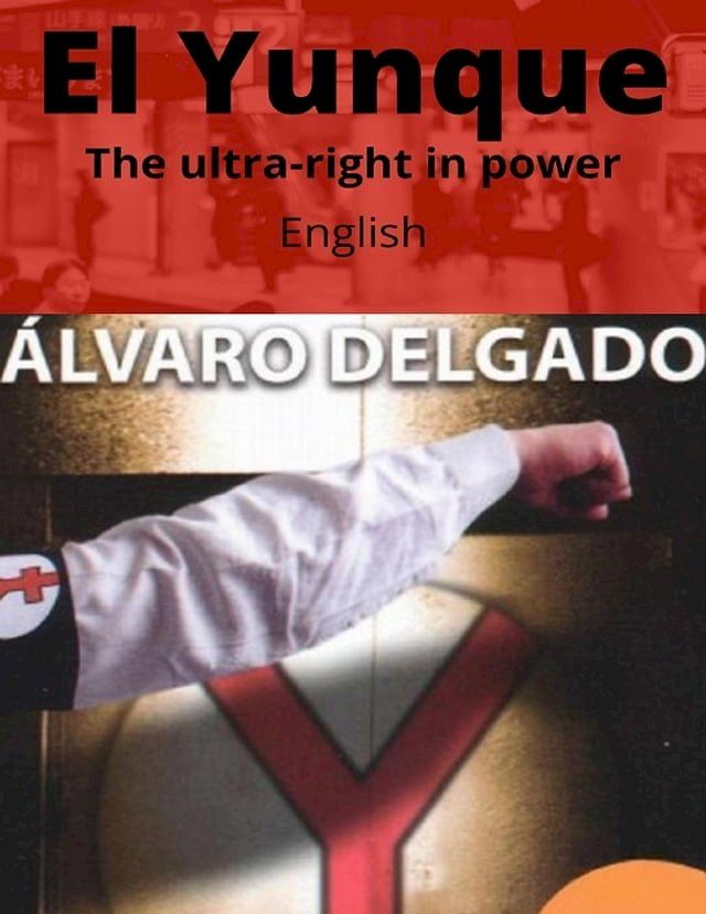  El Yunque The ultra-right in power(Kobo/電子書)