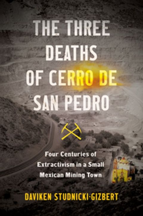 The Three Deaths of Cerro de San Pedro(Kobo/電子書)