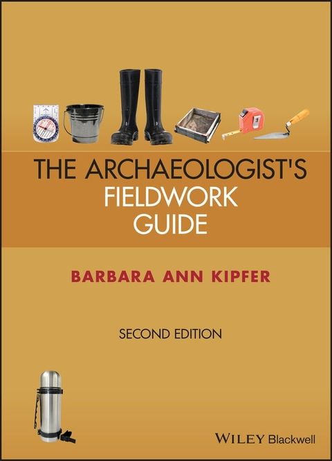 Archaeologist's Fieldwork Guide(Kobo/電子書)