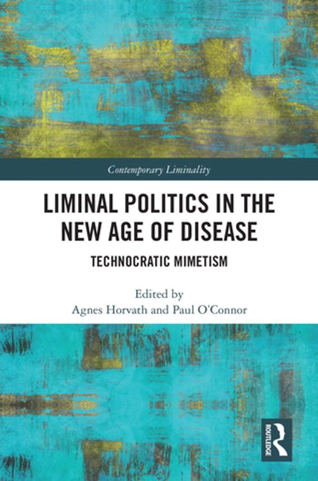  Liminal Politics in the New Age of Disease(Kobo/電子書)