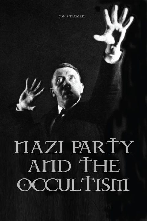 Nazi Party and the Occultism(Kobo/電子書)