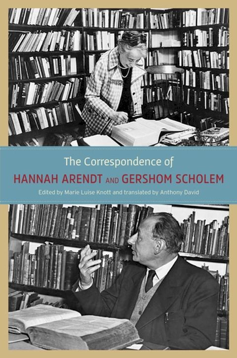 The Correspondence of Hannah Arendt and Gershom Scholem(Kobo/電子書)