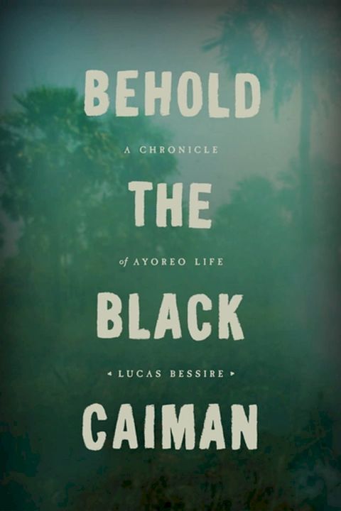 Behold the Black Caiman(Kobo/電子書)