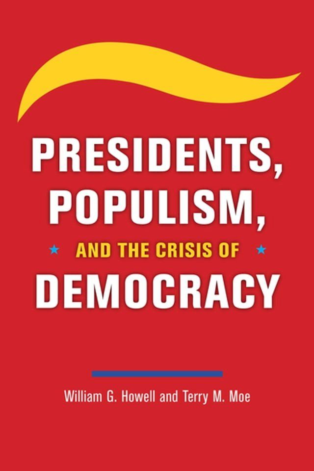  Presidents, Populism, and the Crisis of Democracy(Kobo/電子書)