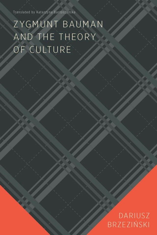  Zygmunt Bauman and the Theory of Culture(Kobo/電子書)