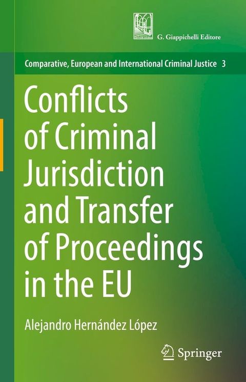 Conflicts of Criminal Jurisdiction and Transfer of Proceedings in the EU(Kobo/電子書)