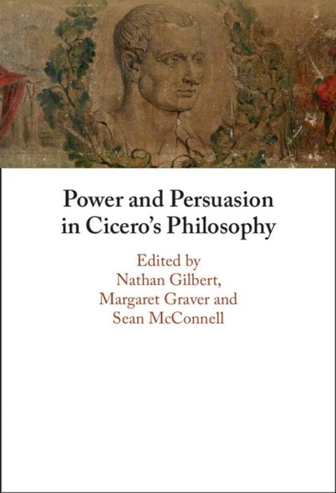 Power and Persuasion in Cicero's Philosophy(Kobo/電子書)