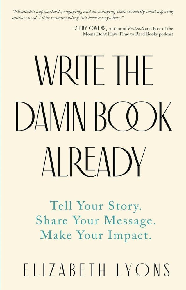  Write the Damn Book Already(Kobo/電子書)