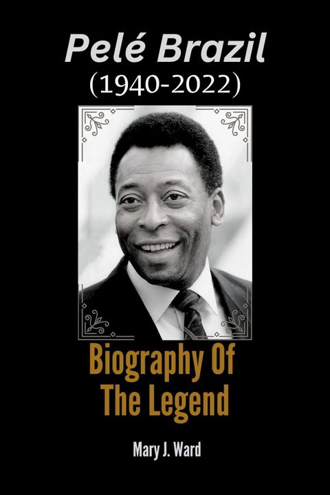 Pel&eacute; Brazil (1940-2022)(Kobo/電子書)