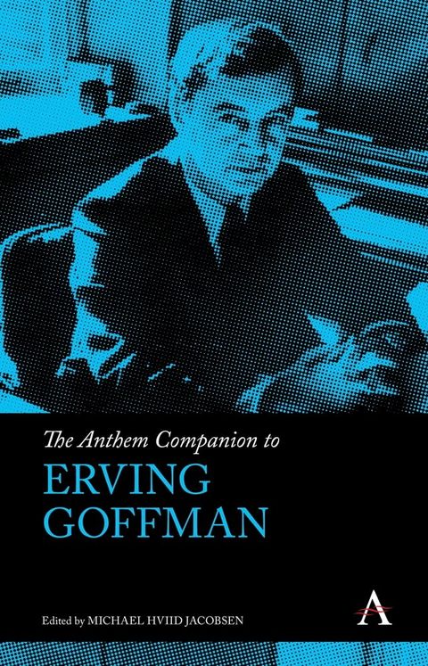 The Anthem Companion to Erving Goffman(Kobo/電子書)