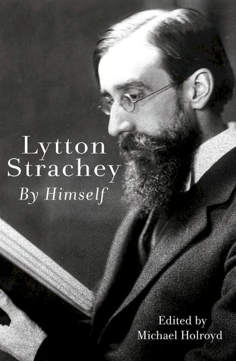 Lytton Strachey By Himself(Kobo/電子書)