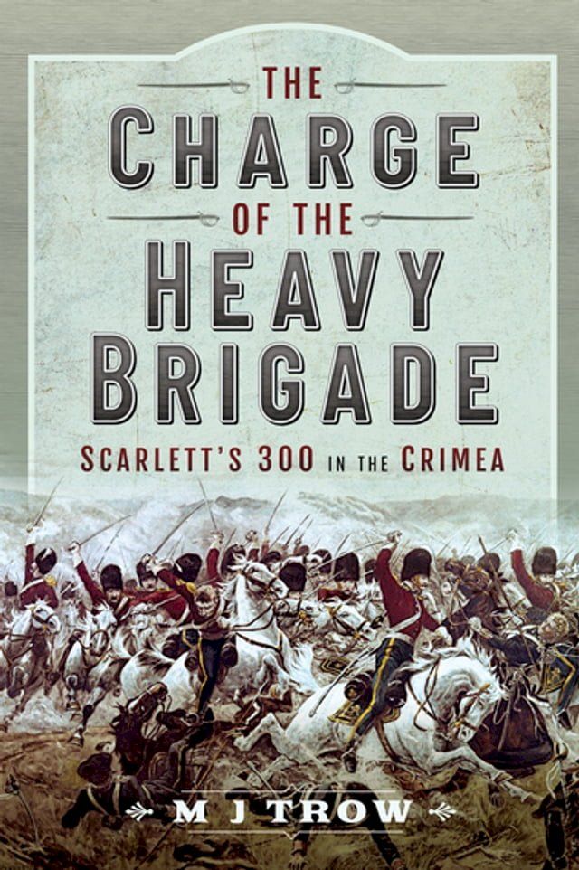  The Charge of the Heavy Brigade(Kobo/電子書)