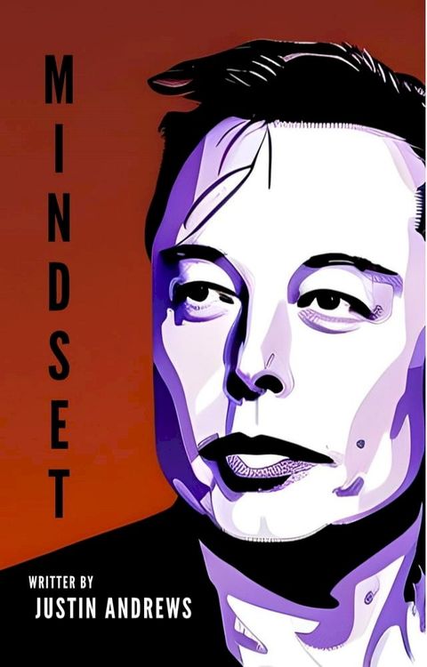 Elon Musk: Mindset: The Inspirational Journey of a Visionary(Kobo/電子書)