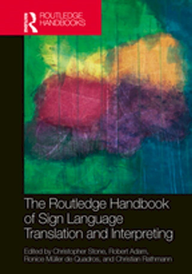  The Routledge Handbook of Sign Language Translation and Interpreting(Kobo/電子書)