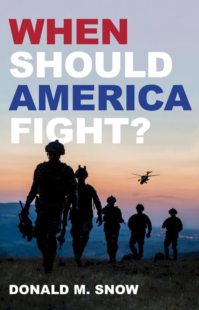  When Should America Fight?(Kobo/電子書)