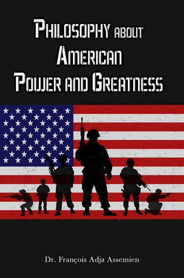  Philosophy about American Power and Greatness(Kobo/電子書)