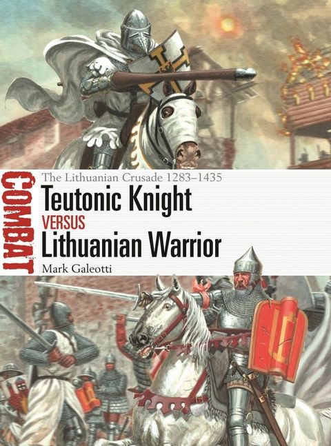 Teutonic Knight vs Lithuanian Warrior(Kobo/電子書)