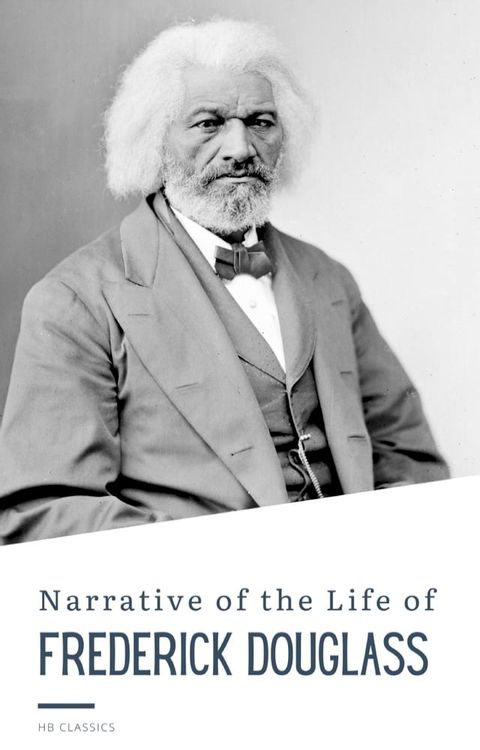 Narrative of the Life of Frederick Douglass(Kobo/電子書)