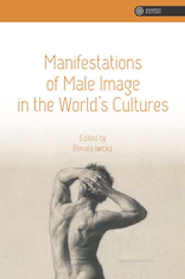  Manifestations of Male Image in the World’s Cultures(Kobo/電子書)