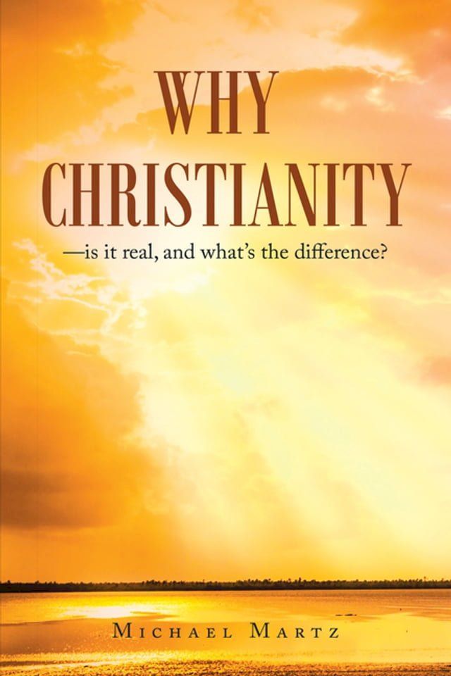  Why Christianity—is it real, and what’s the difference?(Kobo/電子書)