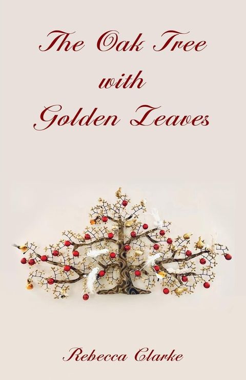 The Oak Tree with Golden Leaves(Kobo/電子書)