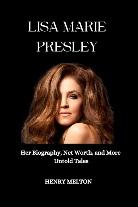 LISA MARIE PRESLEY(Kobo/電子書)