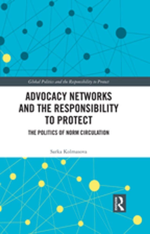  Advocacy Networks and the Responsibility to Protect(Kobo/電子書)