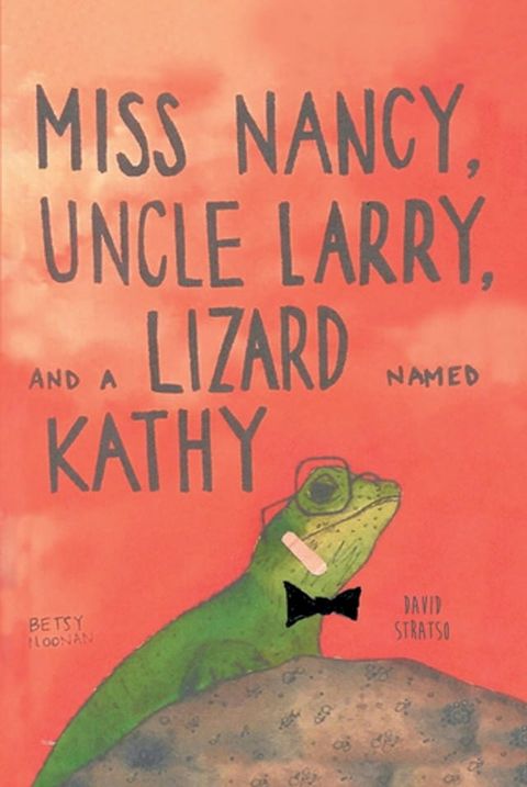 Miss Nancy, Uncle Larry, and a Lizard named Kathy(Kobo/電子書)