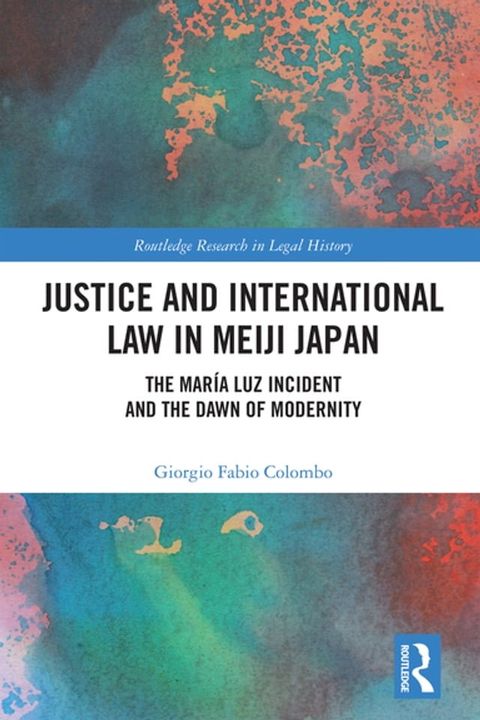 Justice and International Law in Meiji Japan(Kobo/電子書)