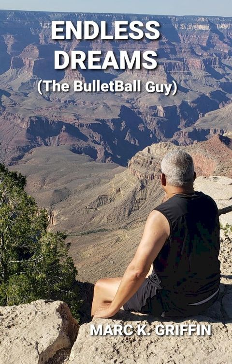 Endless Dreams ( The Bulletball Guy )(Kobo/電子書)