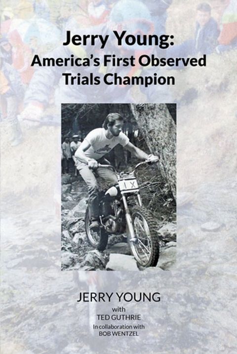 Jerry Young: America's First Observed Trials Champion(Kobo/電子書)