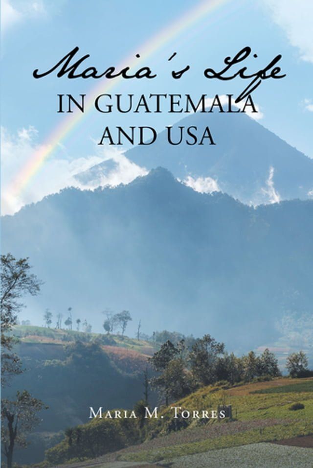  Maria's Life in Guatemala and USA(Kobo/電子書)