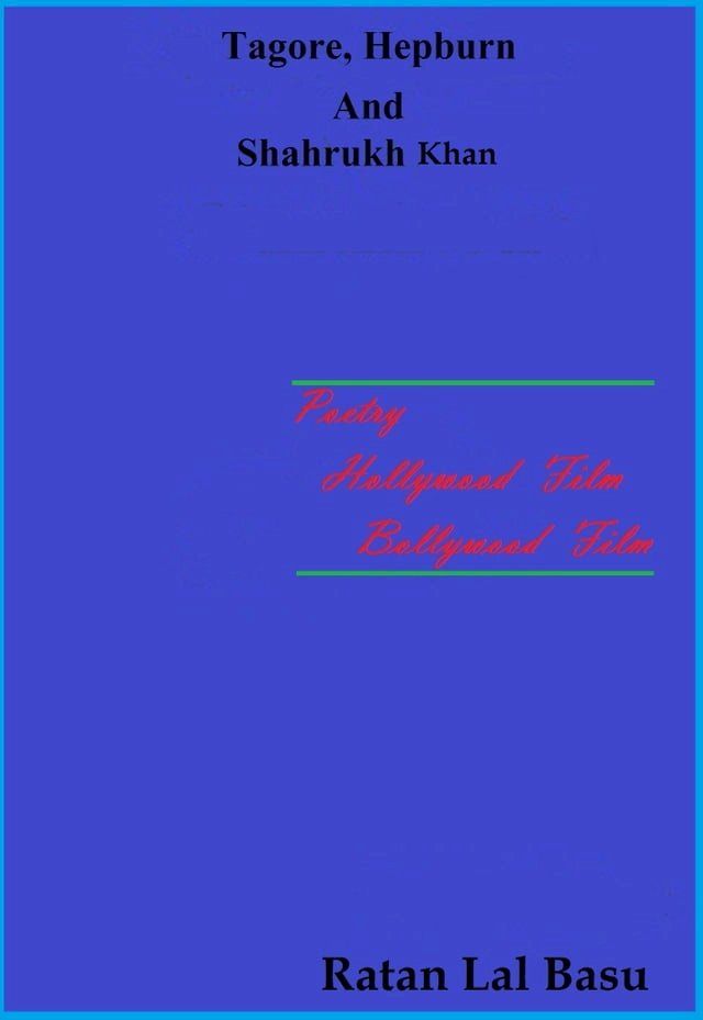  Tagore, Hepburn and Shahrukh Khan(Kobo/電子書)