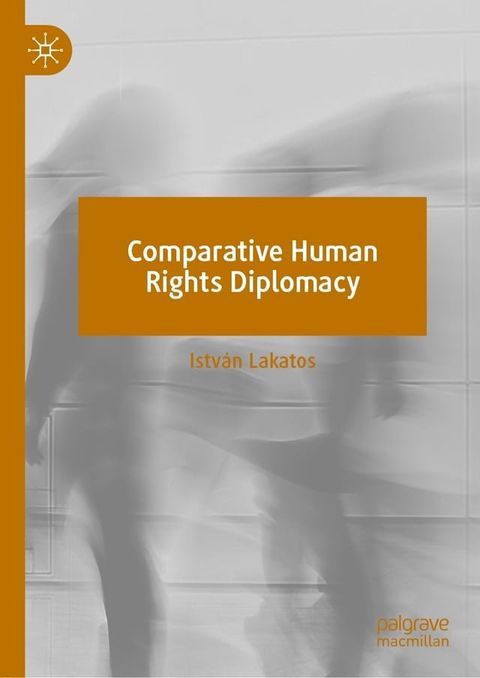 Comparative Human Rights Diplomacy(Kobo/電子書)