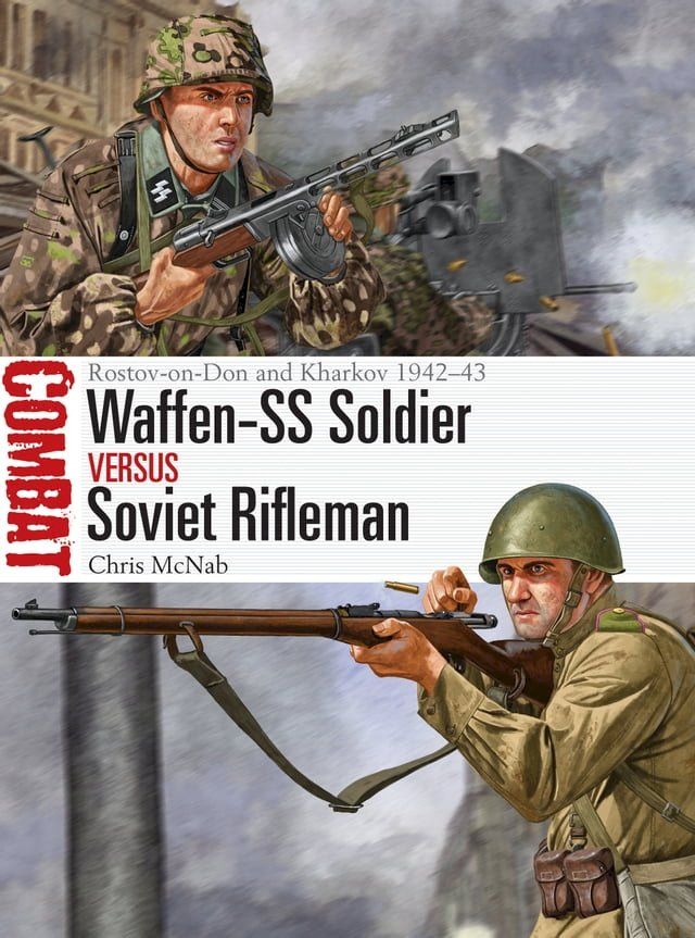  Waffen-SS Soldier vs Soviet Rifleman(Kobo/電子書)