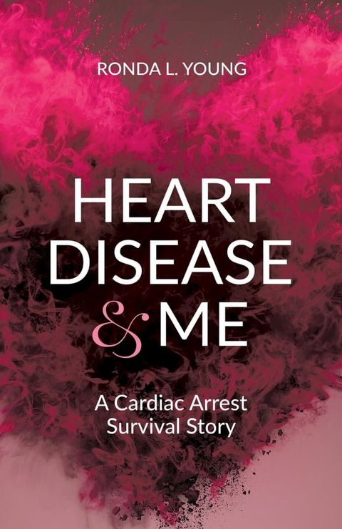 Heart Disease & Me(Kobo/電子書)