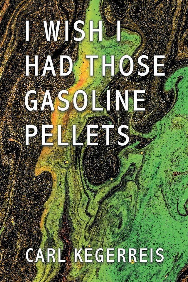  I WISH I HAD THOSE GASOLINE PELLETS(Kobo/電子書)